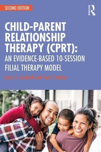 Бумажная книга «Child-Parent Relationship Therapy (CPRT): An Evidence-Based 10-Session Filial Therapy Model», авторов Гэрри Л. Лэндрет, Сью К. Браттон - фото №1