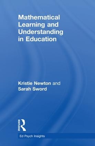 Паперова книга «Mathematical Learning and Understanding in Education», авторів Крісті Ньютон, Сара Сворд - фото №1