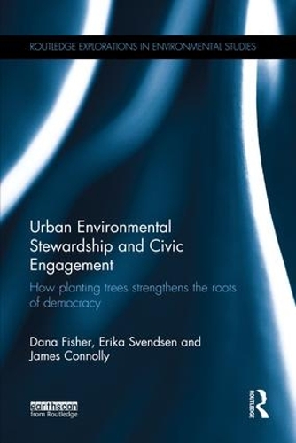 Бумажная книга «Urban Environmental Stewardship and Civic Engagement: How planting trees strengthens the roots of democracy», авторов Дана Фишер, Эрика Свендсен, Джеймс Коннолли - фото №1