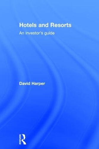 Паперова книга «Hotels and Resorts: An investor's guide», автор Девід Харпер - фото №1
