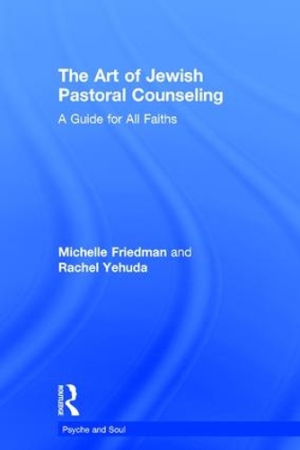 Бумажная книга «The Art of Jewish Pastoral Counseling: A Guide for All Faiths», авторов Мишель Фридман, Рэйчел Иегуда - фото №1