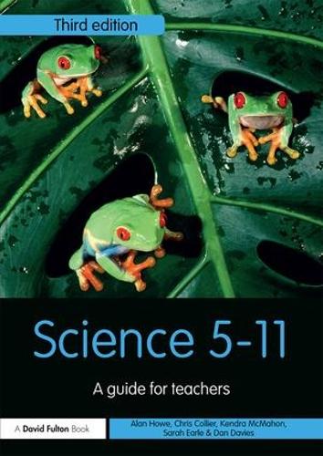 Бумажная книга «Science 5-11: A Guide for Teachers», авторов Алан Хоу, Кристофер Коллиер, Дэн Дэвис, Кендра Макмахон, Сара Эрл - фото №1