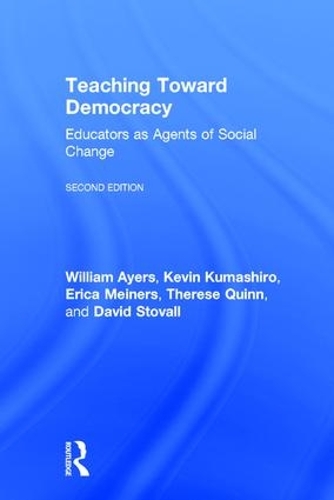 Бумажная книга «Teaching Toward Democracy 2e: Educators as Agents of Change», авторов Дэвид Стовалл, Эрика Майнерс, Кевин Кумаширо, Тереза Куинн, Уильям Айерс - фото №1