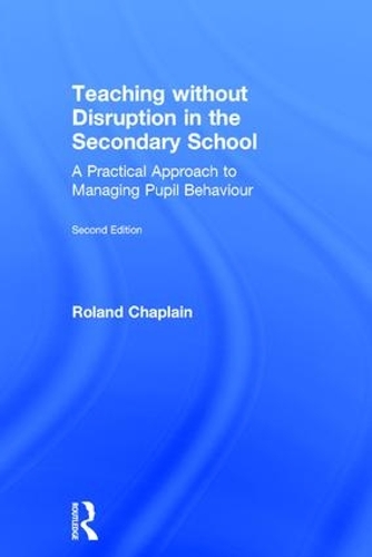 Паперова книга «Teaching without Disruption in the Secondary School: A Practical Approach to Managing Pupil Behaviour», автор Роланд Капеллен - фото №1