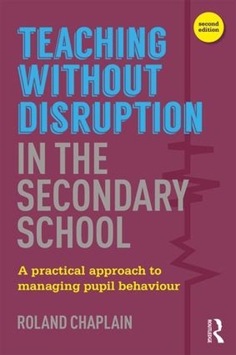 Паперова книга «Teaching without Disruption in the Secondary School: A Practical Approach to Managing Pupil Behaviour», автор Роланд Капеллен - фото №1