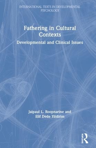 Паперова книга «Fathering in Cultural Contexts: Developmental and Clinical Issues», авторів Еліф Деде Йилдирим, Джайпол Рупнарін - фото №1