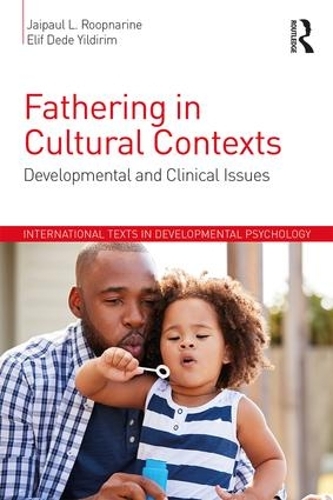 Бумажная книга «Fathering in Cultural Contexts: Developmental and Clinical Issues», авторов Элиф Деде Йылдырым, Джайпаул Рупнарин - фото №1