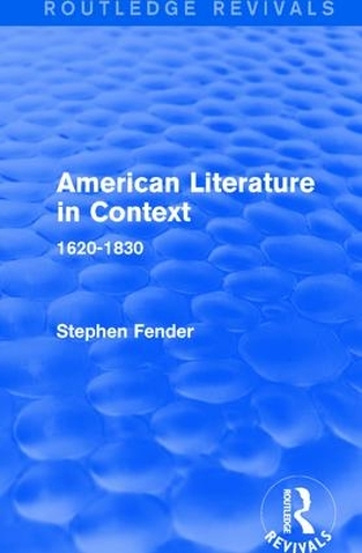 Паперова книга «American Literature in Context: 1620-1830», автор Стівен Фендер - фото №1