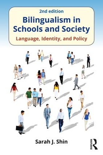 [object Object] «Bilingualism in Schools and Society: Language, Identity, and Policy, Second Edition», автор Сара Дж. Шин - фото №1