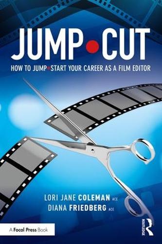 Паперова книга «JUMP•CUT: How to Jump•Start Your Career as a Film Editor», авторів Діана Фрідберг, Лорі Джейн Коулман - фото №1