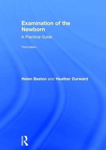 Паперова книга «Examination of the Newborn: A Practical Guide», авторів Гізер Дервард, Хелен Бастон - фото №1
