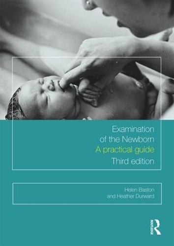 Паперова книга «Examination of the Newborn: A Practical Guide», авторів Гізер Дервард, Хелен Бастон - фото №1
