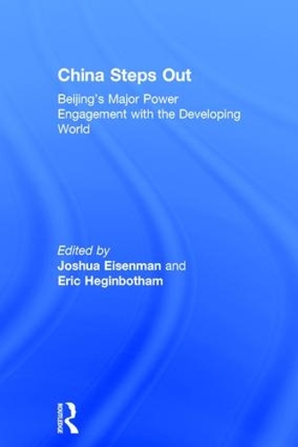 Бумажная книга «China Steps Out: Beijing's Major Power Engagement with the Developing World» - фото №1