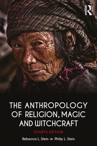 Бумажная книга «The Anthropology of Religion, Magic, and Witchcraft», авторов Филип Стайн, Ребекка Стайн - фото №1