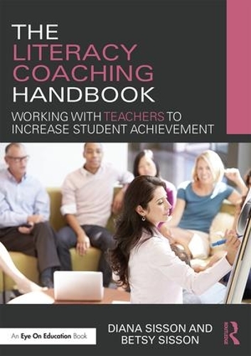 Бумажная книга «The Literacy Coaching Handbook: Working with Teachers to Increase Student Achievement», авторов Бетси Сиссон, Диана Сиссон - фото №1