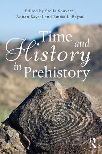 Бумажная книга «Time and History in Prehistory» - фото №1