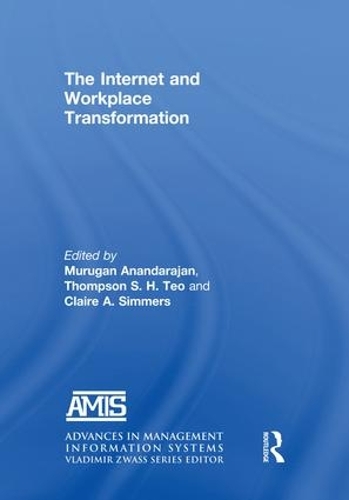 [object Object] «The Internet and Workplace Transformation», авторов Клэр А. Симмерс, Муруган Анандараджан, Томпсон С. Х. Тэо - фото №1