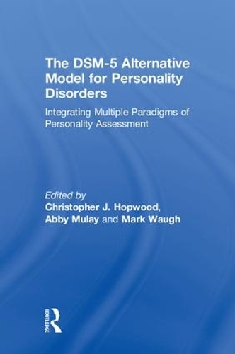 Бумажная книга «The DSM-5 Alternative Model for Personality Disorders: Integrating Multiple Paradigms of Personality Assessment» - фото №1