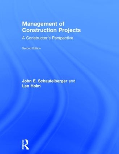 Бумажная книга «Management of Construction Projects: A Constructor's Perspective», авторов Джон Шауфельбергер, Лен Холм - фото №1