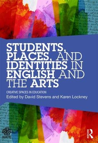 Паперова книга «Students, Places and Identities in English and the Arts: Creative Spaces in Education» - фото №1