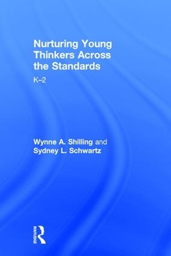 Паперова книга «Nurturing Young Thinkers Across the Standards: K–2», авторів Сідні Л. Шварц, Вінн А. Шилінг - фото №1