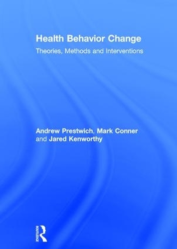 [object Object] «Health Behavior Change: Theories, Methods and Interventions», авторов Эндрю Прествич, Джаред Кенуорти, Марк Коннер - фото №1