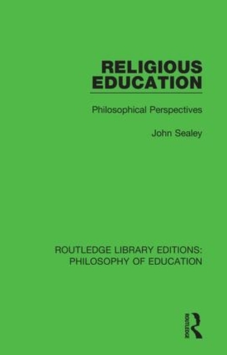Бумажная книга «Religious Education: Philosophical Perspectives», автор Джон Сили - фото №1