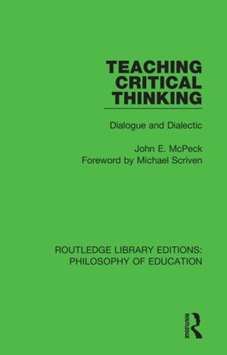 Бумажная книга «Teaching Critical Thinking: Dialogue and Dialectic», автор Джон Э. МакПек - фото №1