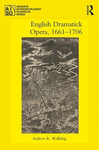 Бумажная книга «English Dramatick Opera, 1661–1706», автор Эндрю Р. Уоклинг - фото №1