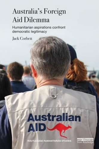 Бумажная книга «Australia's Foreign Aid Dilemma: Humanitarian aspirations confront democratic legitimacy», автор Джек Корбетт - фото №1