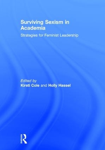 Бумажная книга «Surviving Sexism in Academia: Strategies for Feminist Leadership» - фото №1