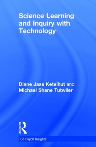 Паперова книга «Science Learning and Inquiry with Technology», авторів Діана Ясс Кетельхут, Майкл Шейн Татвайлер - фото №1