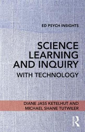 Бумажная книга «Science Learning and Inquiry with Technology», авторов Диана Джасс Кетельхут, Майкл Шейн Татвайлер - фото №1