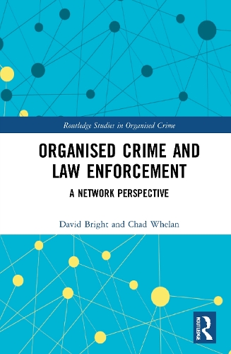 Бумажная книга «Organised Crime and Law Enforcement: A Network Perspective», авторов Чад Уилан, Дэвид Брайт - фото №1