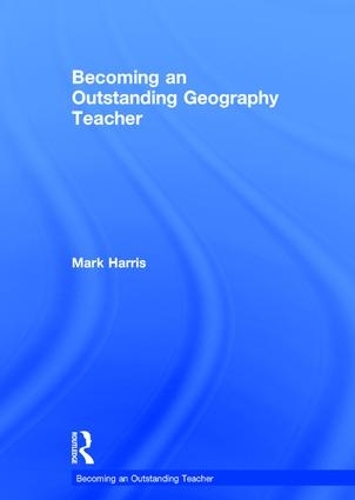 Бумажная книга «Becoming an Outstanding Geography Teacher», автор Марк Харрис - фото №1