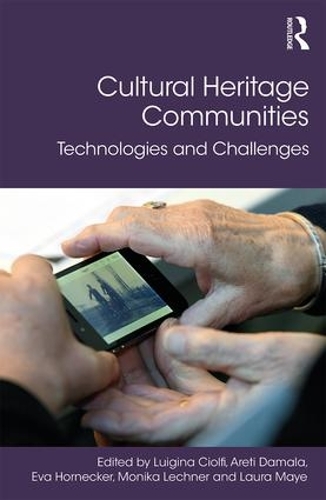Бумажная книга «Cultural Heritage Communities: Technologies and Challenges» - фото №1