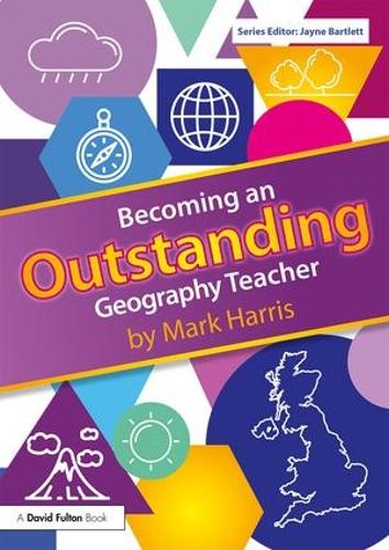 Паперова книга «Becoming an Outstanding Geography Teacher», автор Марк Харріс - фото №1