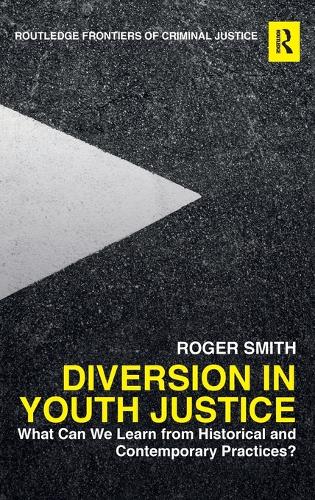 Паперова книга «Diversion in Youth Justice: What Can We Learn from Historical and Contemporary Practices?», автор Роджер Сміт - фото №1