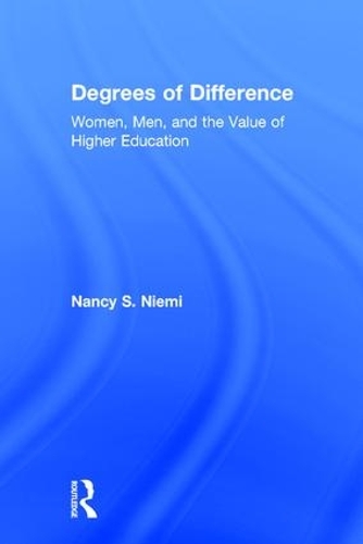 Бумажная книга «Degrees of Difference: Women, Men, and the Value of Higher Education», автор Нэнси С. Ниеми - фото №1