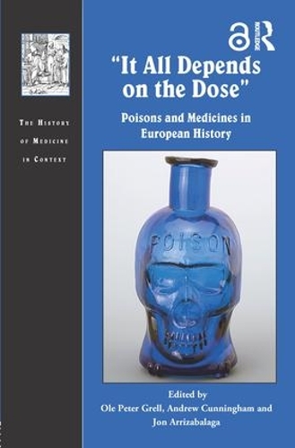 Бумажная книга «It All Depends on the Dose: Poisons and Medicines in European History» - фото №1