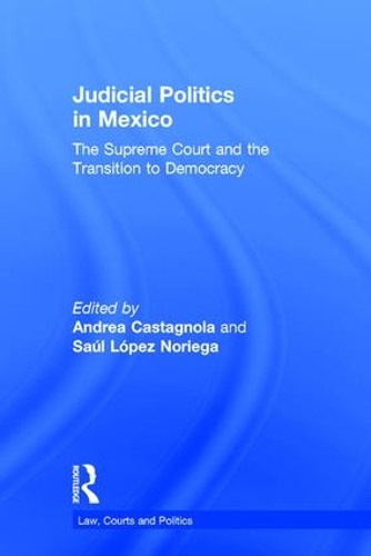 Бумажная книга «Judicial Politics in Mexico: The Supreme Court and the Transition to Democracy» - фото №1