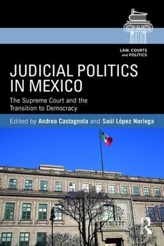 Бумажная книга «Judicial Politics in Mexico: The Supreme Court and the Transition to Democracy» - фото №1