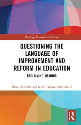 [object Object] «Questioning the Language of Improvement and Reform in Education: Reclaiming Meaning», авторов Николь Моклер, Сьюзан Грунтуотер-Смит - фото №1
