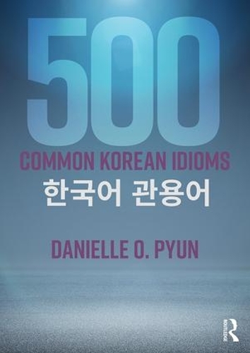 Паперова книга «500 Common Korean Idioms», автор Даніель О. Пюн - фото №1