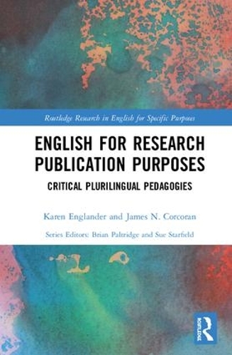 Бумажная книга «English for Research Publication Purposes: Critical Plurilingual Pedagogies», авторов Джеймс Коркоран, Карен Энгландер - фото №1