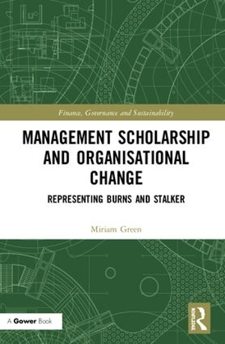 Паперова книга «Management Scholarship and Organisational Change: Representing Burns and Stalker», автор Міріам Грін - фото №1