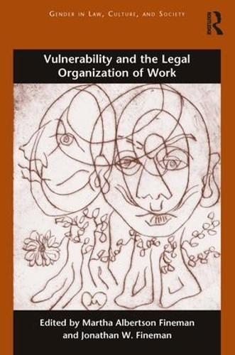 Бумажная книга «Vulnerability and the Legal Organization of Work» - фото №1
