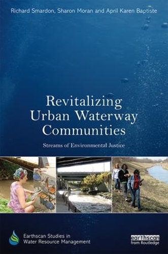 Бумажная книга «Revitalizing Urban Waterway Communities: Streams of Environmental Justice», авторов Эйприл Карен Баптист, Ричард Смардон, Шэрон Моран - фото №1