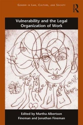 Паперова книга «Vulnerability and the Legal Organization of Work» - фото №1