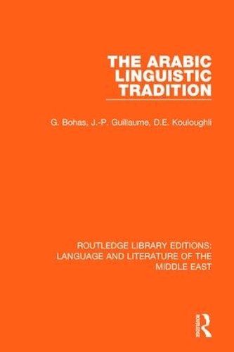 Бумажная книга «The Arabic Linguistic Tradition», авторов Джамель Эддин Кулуфли, Жорж Бохас, Жан-Патрик Гийом - фото №1
